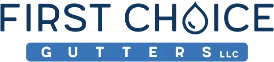 First Choice Gutters, LLC